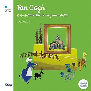 portada Van Gogh: Los Sentimientos De Un Gran Artista (el Jardín De Los Libros)