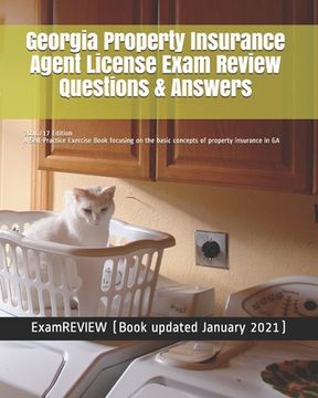 portada Georgia Property Insurance Agent License Exam Review Questions & Answers 2016/17 Edition: A Self-Practice Exercise Book focusing on the basic concepts (en Inglés)