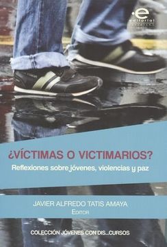 portada victimas o victimarios? reflexiones sobre jovenes, violencias y paz
