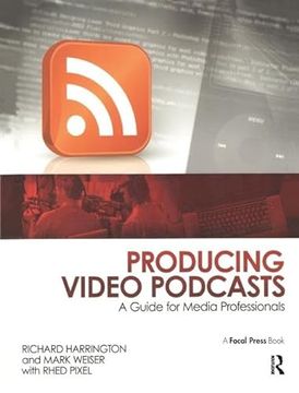 portada Producing Video Podcasts: A Guide for Media Professionals (en Inglés)