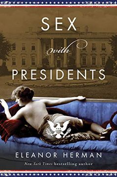 portada Sex With Presidents: The ins and Outs of Love and Lust in the White House 