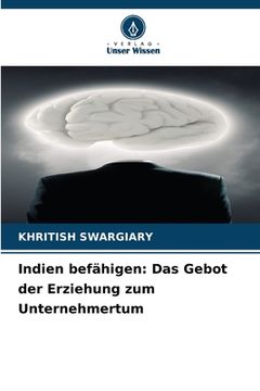 portada Indien befähigen: Das Gebot der Erziehung zum Unternehmertum (in German)