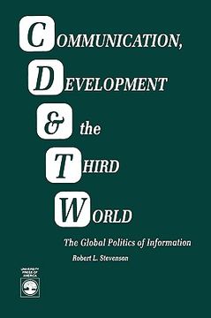 portada communication, development and the third world: the global politics of information (in English)