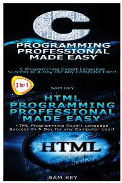 portada C Programming Professional Made Easy & HTML Professional Programming Made Easy (en Inglés)