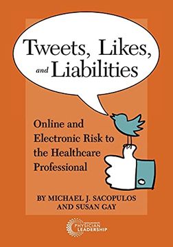 portada Tweets, Likes, and Liabilities: Online and Electronic Risks to the Healthcare Professional (in English)