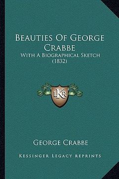 portada beauties of george crabbe: with a biographical sketch (1832) (en Inglés)