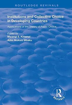 portada Institutions and Collective Choice in Developing Countries: Applications of the Theory of Public Choice (en Inglés)