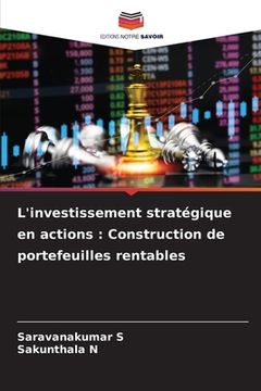 portada L'investissement stratégique en actions: Construction de portefeuilles rentables (en Francés)