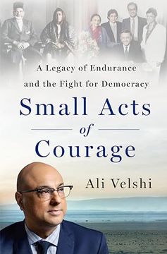 portada Small Acts of Courage: A Legacy of Endurance and the Fight for Democracy (en Inglés)