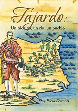 portada Fajardo: Un Hidalgo, un Rio, un Pueblo.  Novela Historica
