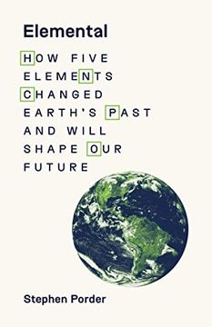 portada Elemental: How Five Elements Changed Earth’S Past and Will Shape our Future (in English)