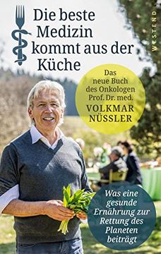 portada Die Beste Medizin Kommt aus der Küche: Gesunde Ernährung und Ihre Heilende Kraft (in German)