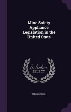 portada Mine Safety Appliance Legislation in the United State (in English)