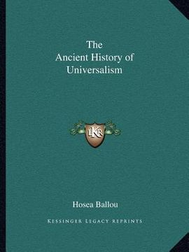 portada the ancient history of universalism (en Inglés)