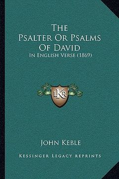 portada the psalter or psalms of david: in english verse (1869) (in English)