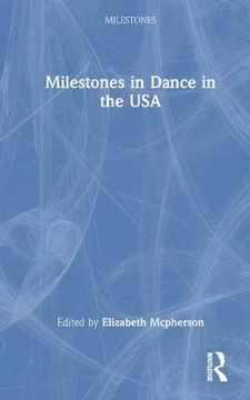 portada Milestones in Dance in the usa (en Inglés)