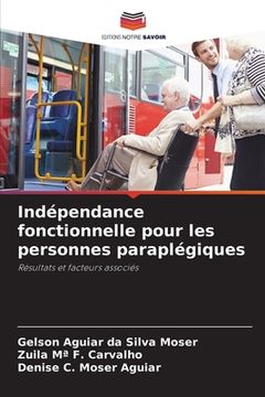 portada Indépendance fonctionnelle pour les personnes paraplégiques (in French)