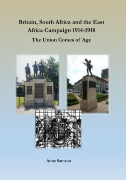 portada Britain, South Africa and the East Africa Campaign 1914-1918: The Union Comes of Age (en Inglés)