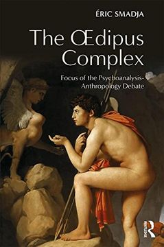 portada The Oedipus Complex: Focus of the Psychoanalysis-Anthropology Debate