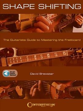portada Shape Shifting: The Guitarist'S Guide to Mastering the Fretboard by David Brewster With Online Audio Examples 