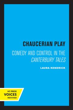 portada Chaucerian Play: Comedy and Control in the Canterbury Tales (en Inglés)