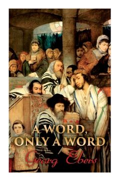 portada A Word, Only a Word: Historical Novel (en Inglés)