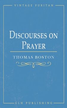 portada Discourses on Prayer (en Inglés)