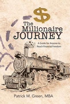 portada The Millionaire Journey: A Guide for Anyone to Reach Financial Freedom (en Inglés)