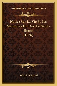 portada Notice Sur La Vie Et Les Memoires Du Duc De Saint-Simon (1876) (en Francés)