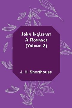 portada John Inglesant: A Romance (Volume 2) (en Inglés)