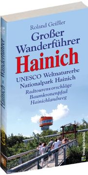 portada Großer Wanderführer Hainich: Mit Radtourenvorschlägen Nationalpark Hainich-Werratal, Bad Langensalza, Mühlhausen, Schlotheim, Eisenach, Erfurt, Gotha und dem Baumkronenpfad (en Alemán)