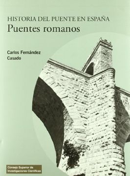 portada Historia del Puente en España: Puentes Romanos en España (in Spanish)