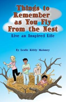 portada Things to Remember as You Fly From the Nest: Live an Inspired Life (en Inglés)