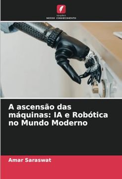 portada A Ascensão das Máquinas: Ia e Robótica no Mundo Moderno (en Portugués)