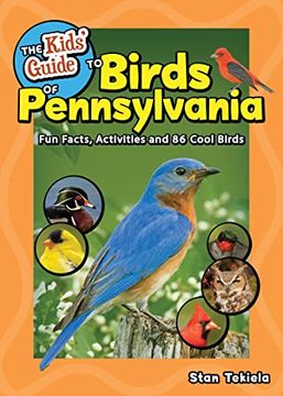 portada The Kids' Guide to Birds of Pennsylvania: Fun Facts, Activities, and 88 Cool Birds (in English)