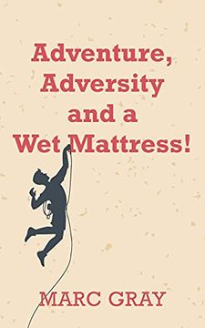 portada Adventure, Adversity and a wet Mattress! (en Inglés)