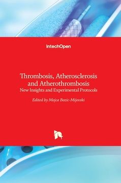 portada Thrombosis, Atherosclerosis and Atherothrombosis: New Insights and Experimental Protocols (in English)