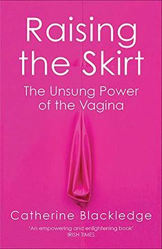 portada Raising the Skirt: The Unsung Power of the Vagina 