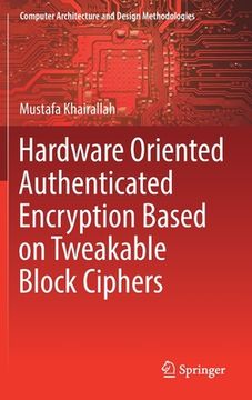 portada Hardware Oriented Authenticated Encryption Based on Tweakable Block Ciphers (en Inglés)