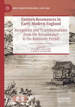 portada Eastern Resonances in Early Modern England: Receptions and Transformations from the Renaissance to the Romantic Period (in English)