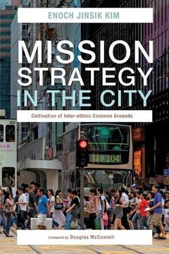 portada Mission Strategy in the City: Cultivation of Inter-ethnic Common Grounds (en Inglés)
