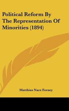 portada political reform by the representation of minorities (1894) (en Inglés)