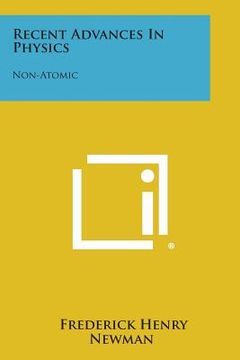 portada recent advances in physics: non-atomic (en Inglés)