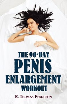 portada The 90-Day Penis Enlargement Workout (How to Enlarge Your Penis in 90 Days Using Your Hands Only. ) (en Inglés)
