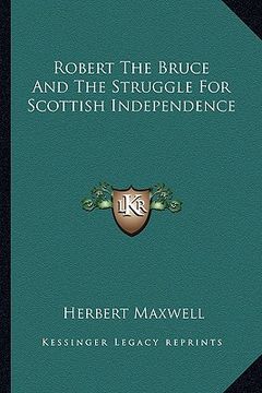 portada robert the bruce and the struggle for scottish independence (in English)