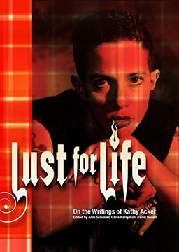 portada Lust for Life: On the Writings of Kathy Acker (in English)