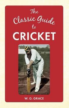 portada The Classic Guide to Cricket (en Inglés)