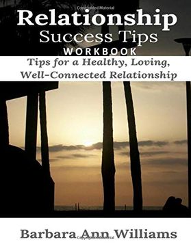 portada Relationship Success Tips Workbook: Tips for a Healthy, Loving, Well-Connected Relationship (in English)
