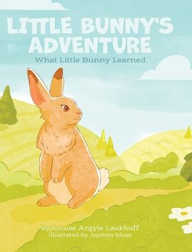 portada Little Bunny's Adventure: What Little Bunny Learned (in English)