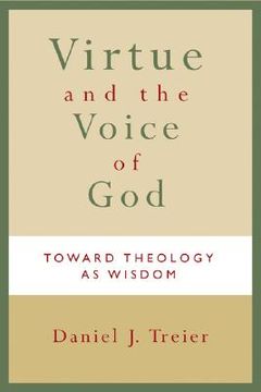 portada virtue and the voice of god: toward theology as wisdom (en Inglés)